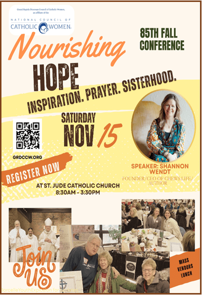 National Council of Catholic Women Presents their 85th Fall Conference
Nourishing Home with Speaker, Shannon Wendt
Saturday, Nov. 15
At. St. Jude Catholic Church
8:30am to 3:30pm
